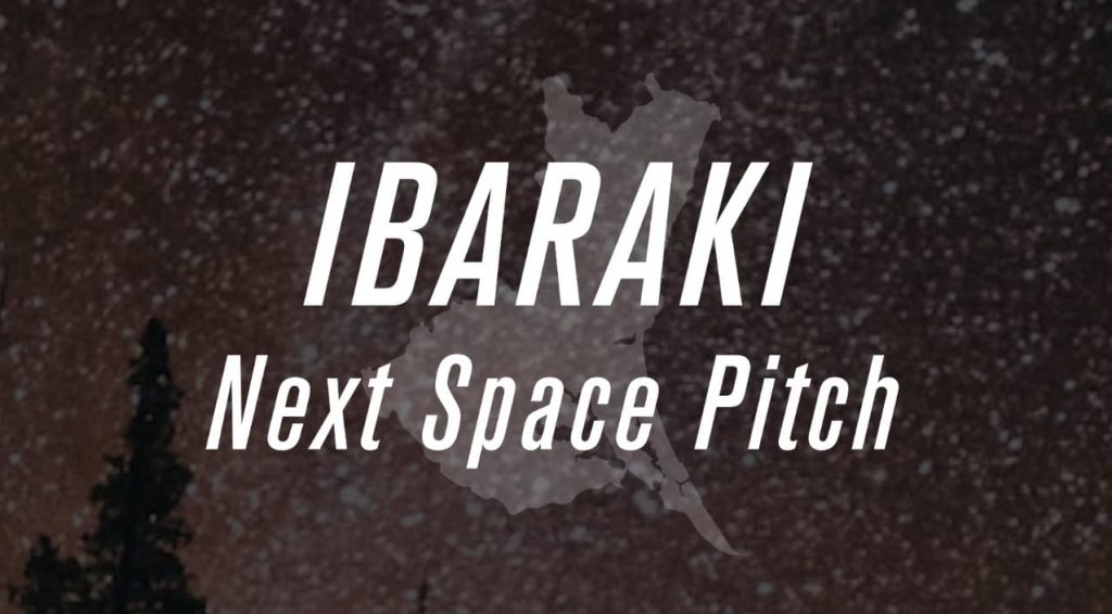 IBARAKI Next Space Pitch #3